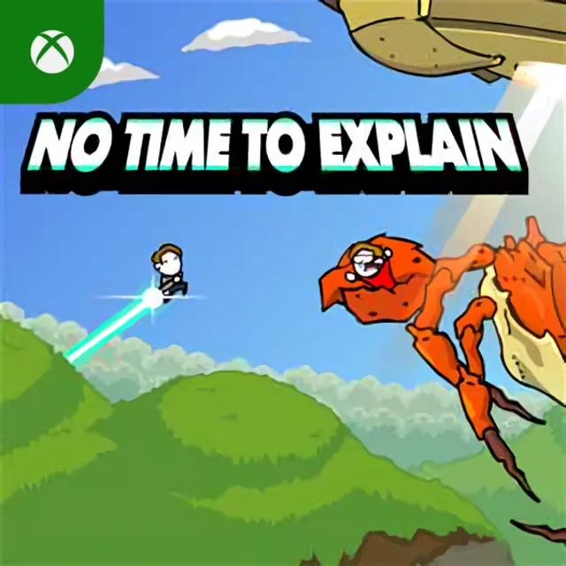 No Time To Explain Xbox