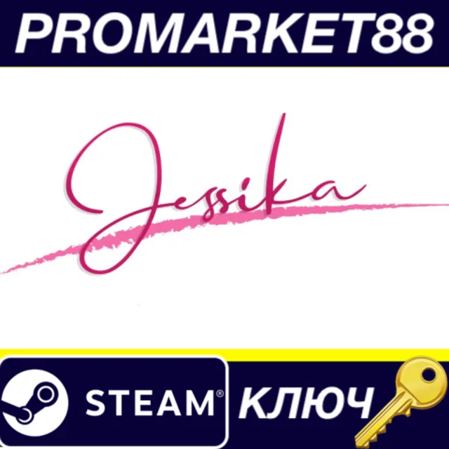 Jessika Steam КЛЮЧ GLOBAL