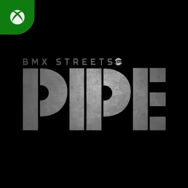 PIPE by BMX Streets Xbox