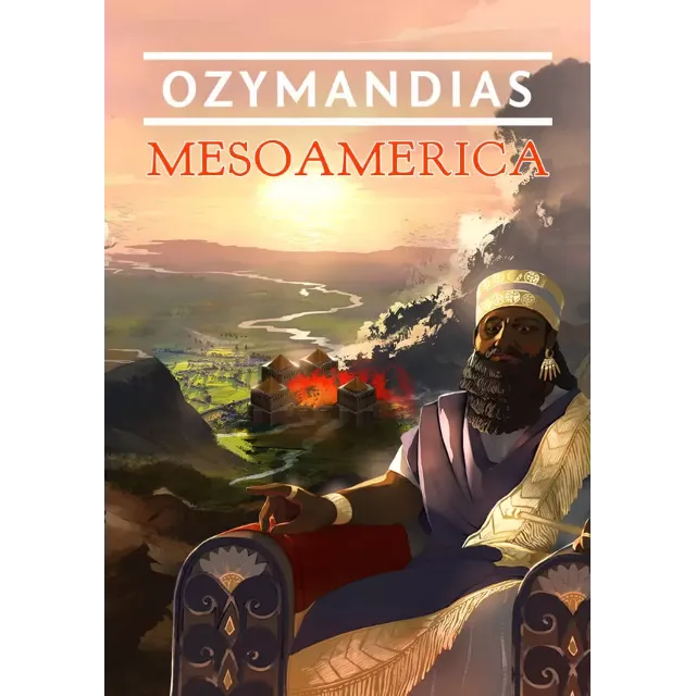 (DLC) Ozymandias - Mesoamerica (STEAM) Регион: РФ и СНГ