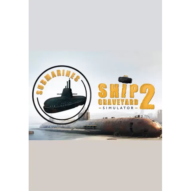 (DLC) Ship Graveyard Simulator 2 - Submarines DLC Все с