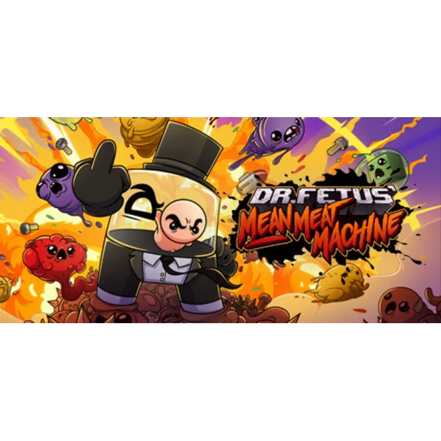 Dr. Fetus Mean Meat Machine Steam ключ Global РФ Россия