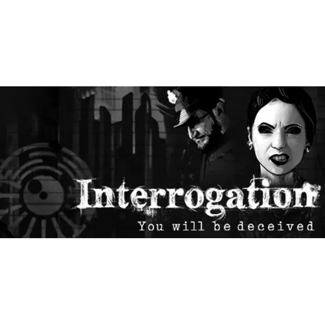 Interrogation You will be deceived Steam ключ Global РФ