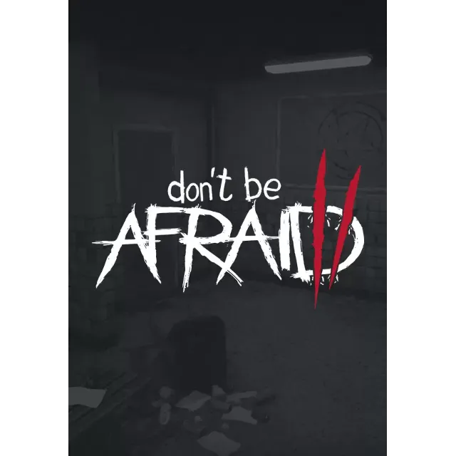 Don't Be Afraid 2 (STEAM) Регион: Все страны