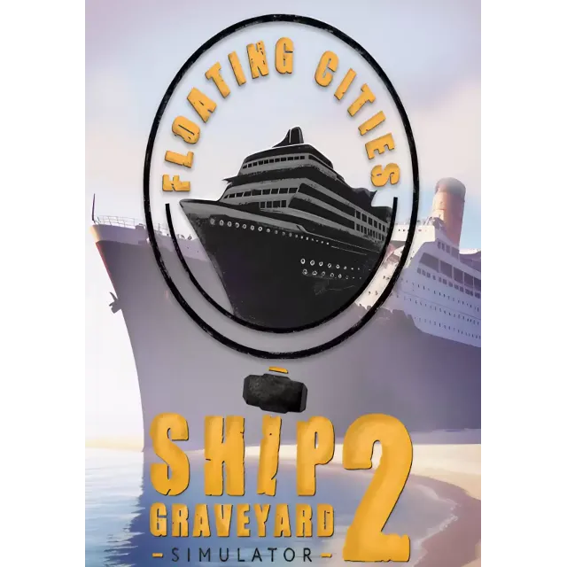 (DLC) Ship Graveyard Simulator 2 - Floating Cities DLC 