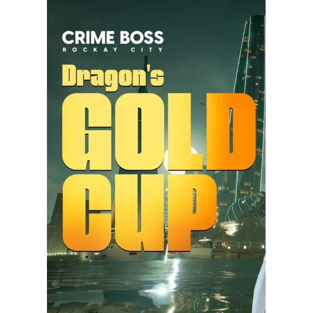 (DLC) Crime Boss: Rockay City - Dragon's Gold Cup РФ и 