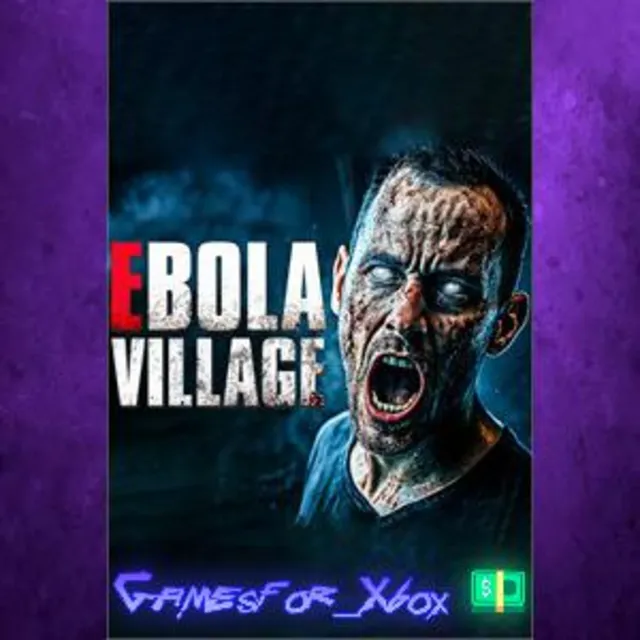 ☀️EBOLA VILLAGE XBOX