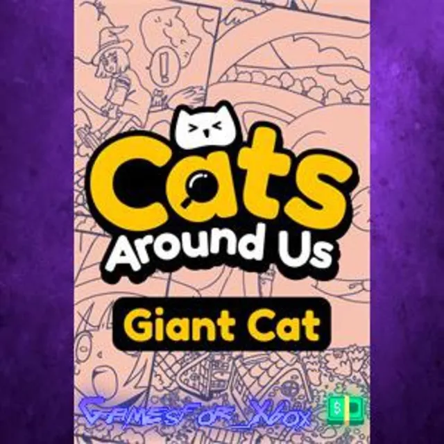 ☀️Cats Around Us Giant Cat XBOX