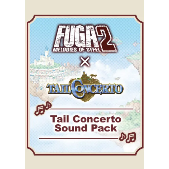 (DLC) Fuga: Melodies of Steel 2 - Tail Concerto Sound P