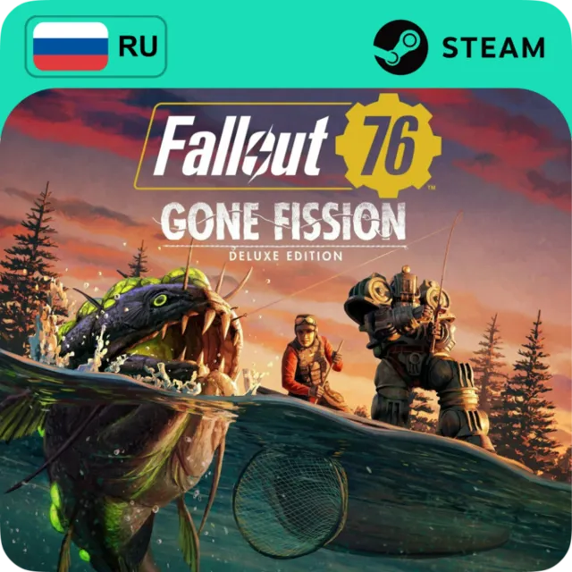 FALLOUT 76: GONE FISSION DELUXE STEAM RU+МИР АВТО 24/7