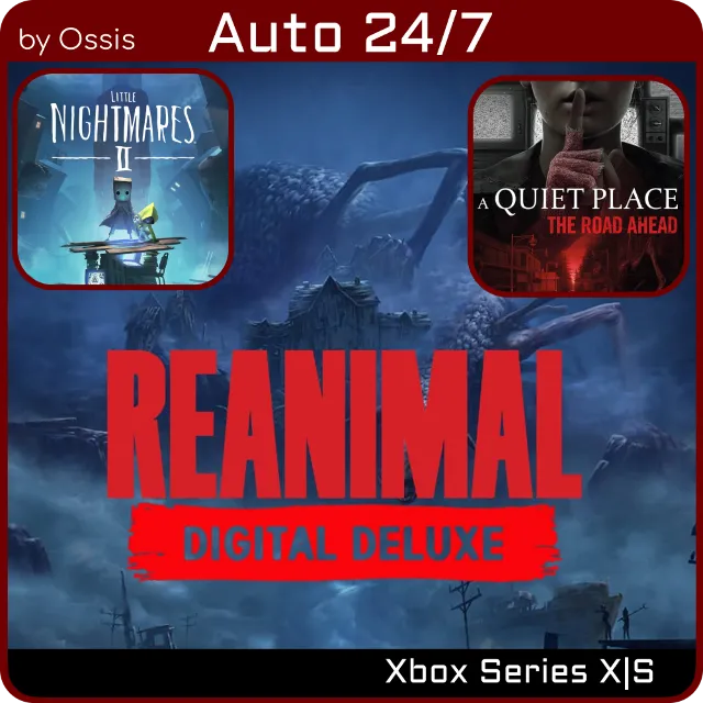 24/7 XBOX REANIMAL Deluxe, Little Nightmares II, A Quiet Place The Road Ahead