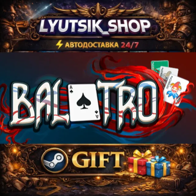 Balatro   STEAM GIFT AUTO 24/7 RU+МИР