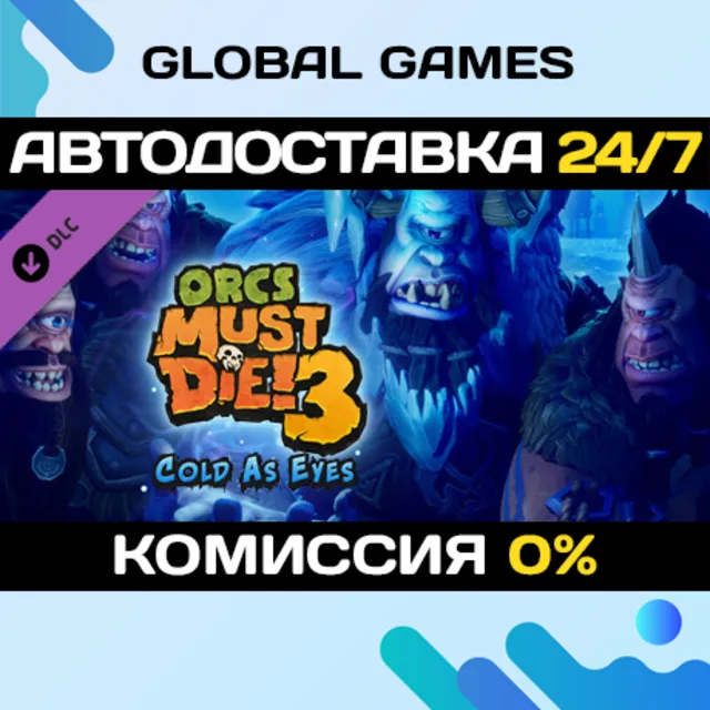 Orcs Must Die! 3 Cold as Eyes🔑Steam Ключ РФ+СНГ