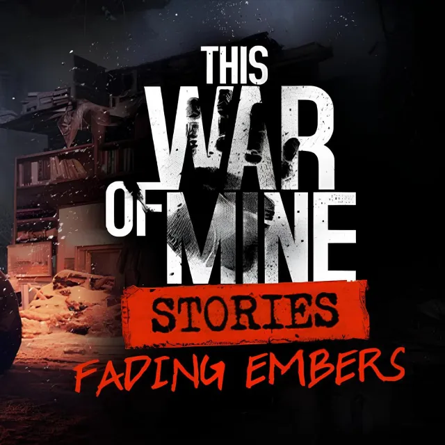 🔥🔥 This War Of Mine: Stories - Fading Embers (Ep, 3)/Steam Ключ / РФ+СНГ