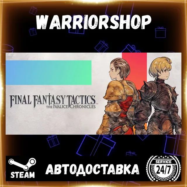 Final Fantasy Tactics The Ivalice Chronicles Выбор Региона Стим STEAM GIFT АВТО 24/7
