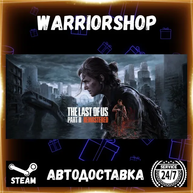 The Last of Us™ Part II Remastered Выбор Региона Стим STEAM GIFT АВТО 24/7 ГАРАНТИЯ