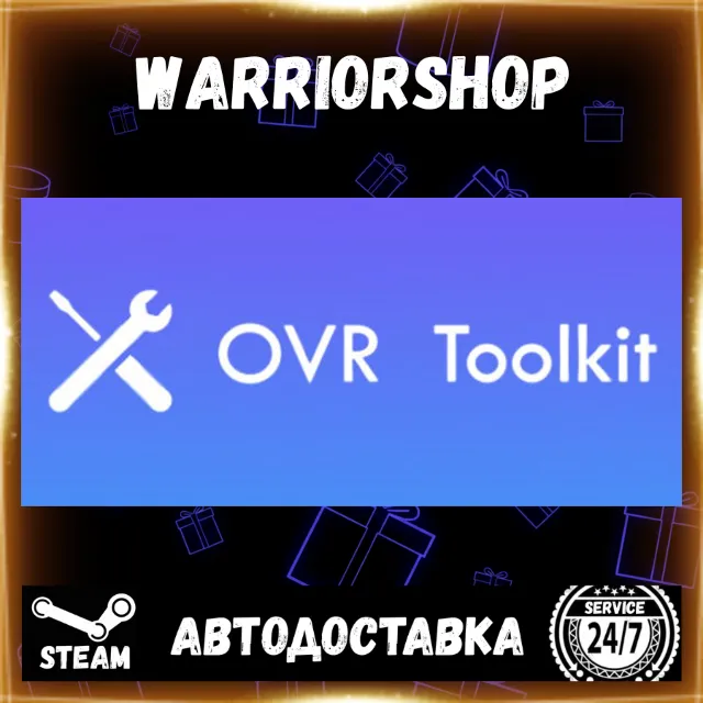 OVR Toolkit - Desktop Overlay Выбор Региона Стим STEAM GIFT АВТО 24/7 ГАРАНТИЯ