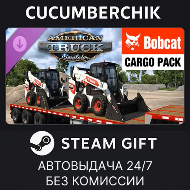 American Truck Simulator - Bobcat Cargo Pack✅STEAM GIFT AUTO✅RU+МИР