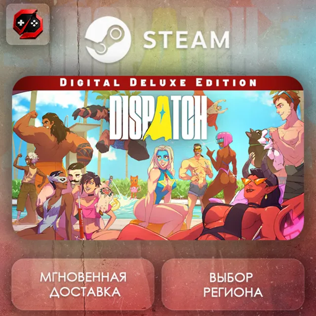 РФ | Dispatch Digital Deluxe Edition Steam Gift | АВТО
