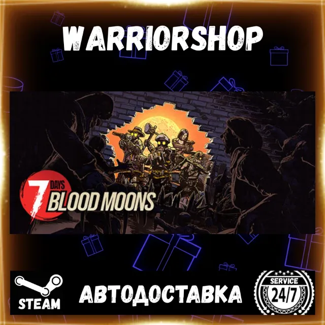 7 Days Blood Moons Выбор Региона Стим STEAM GIFT АВТО 24/7 ГАРАНТИЯ