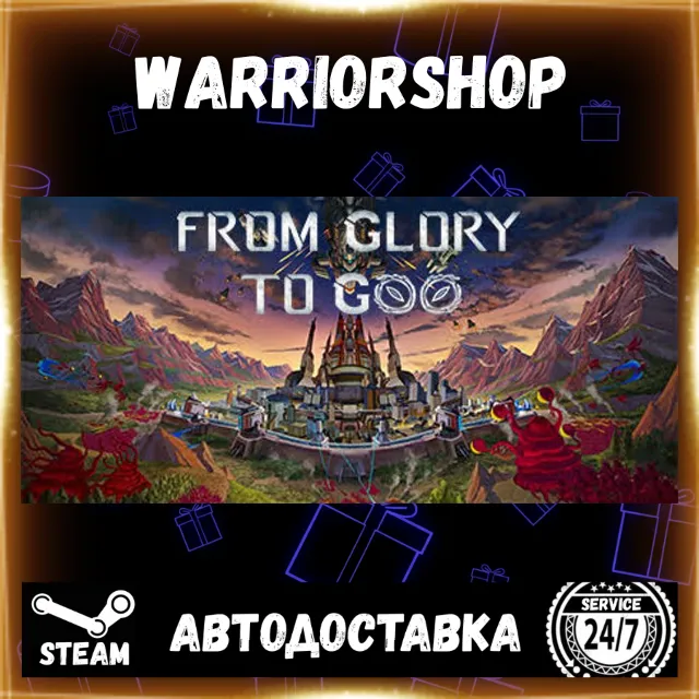 From Glory To Goo Выбор Региона Стим STEAM GIFT АВТО 24/7 ГАРАНТИЯ