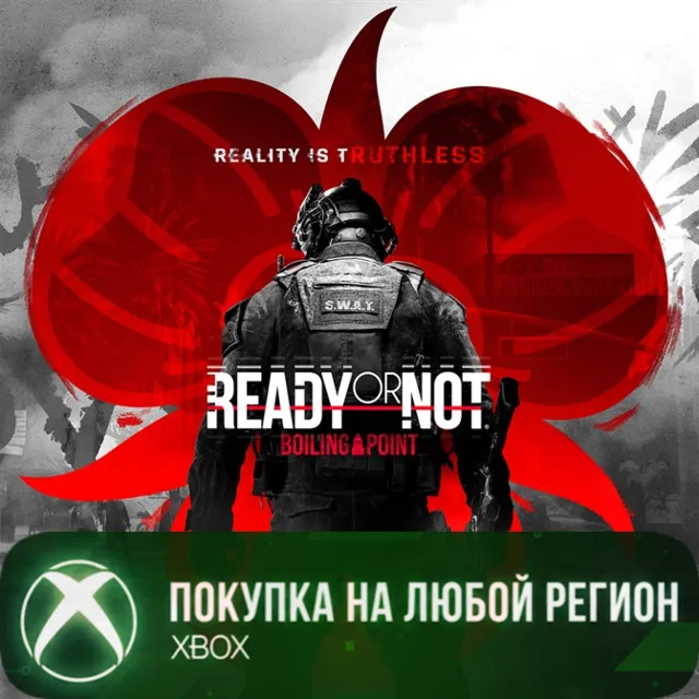 Ready Or Not: Boiling Point XBOX На Любой Регион