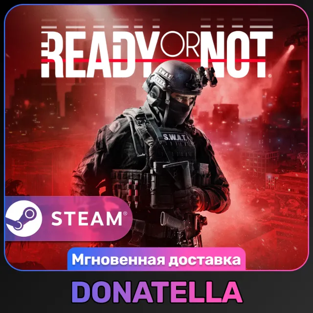 Ready or Not | РФ + СНГ | Выбор издания + DLC | Steam | Цифровой ключ