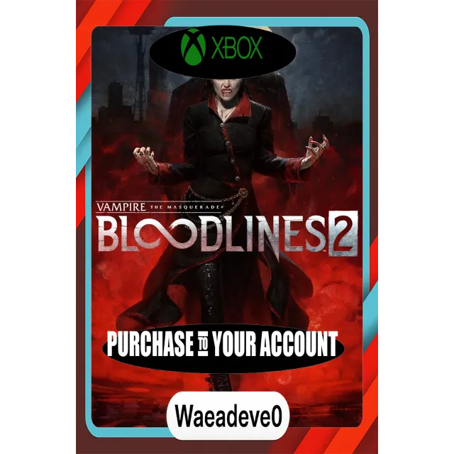 Vampire: The Masquerade® - Bloodlines™ 2 Xbox – Purchase for Your Account