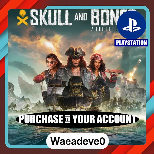 Skull and Bones – PlayStation (PSN) – Purchase in Your Account