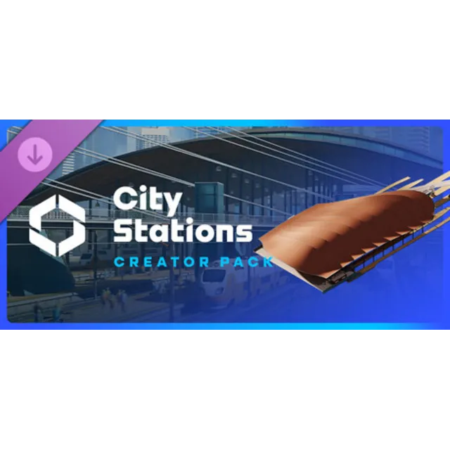 Cities: Skylines II - Creator Pack: City Stations DLC