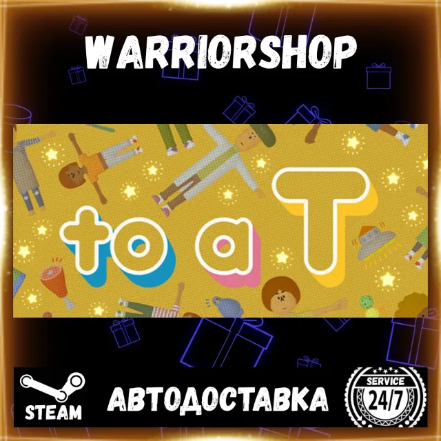 to a T Выбор Региона Стим STEAM GIFT АВТО 24/7 ГАРАНТИЯ