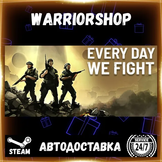 Every Day We Fight Выбор Региона Стим STEAM GIFT АВТО 24/7 ГАРАНТИЯ