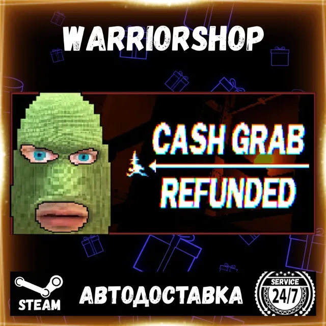 CashGrab: Refunded Выбор Региона Стим STEAM GIFT АВТО 24/7 ГАРАНТИЯ