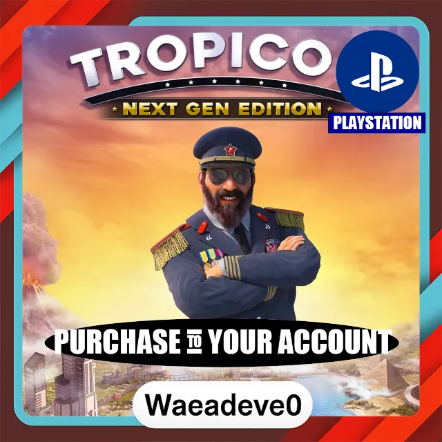 Tropico 6 - Next Gen Edition – PlayStation (PSN) – Purchase in Your Account