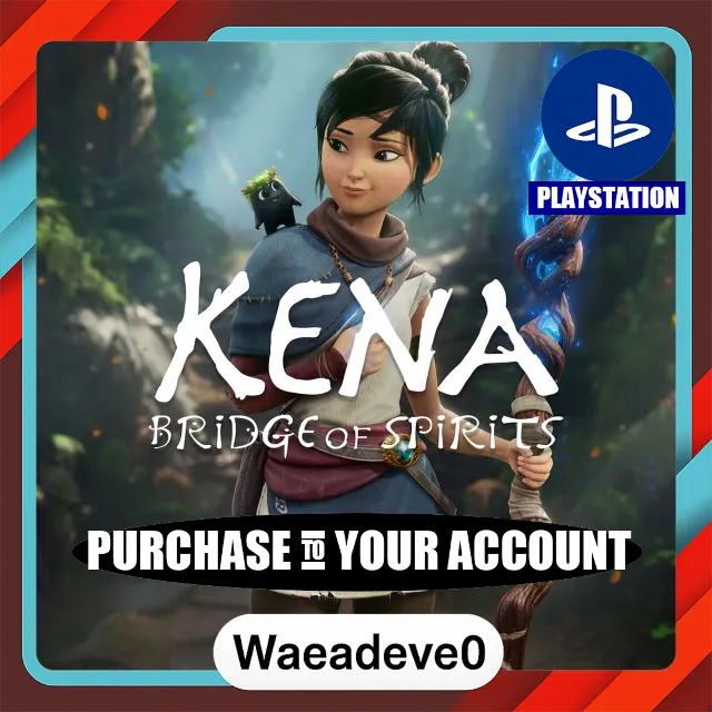 Kena: Bridge of Spirits PS4 &amp; PS5 – PlayStation (PSN) – Purchase in Your Account