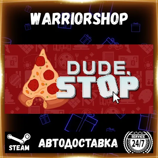 Dude, Stop Выбор Региона Стим STEAM GIFT АВТО 24/7 ГАРАНТИЯ