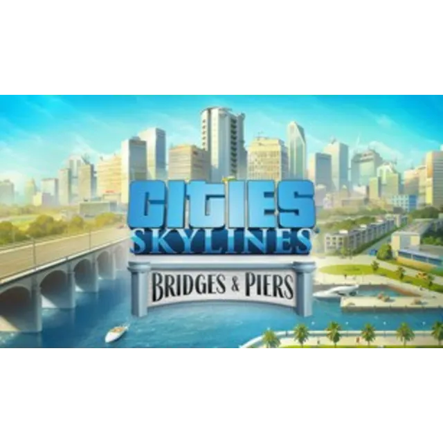 Cities: Skylines - Content Creator Pack: Bridges &amp; Piers (DLC) Steam Key GLOBAL