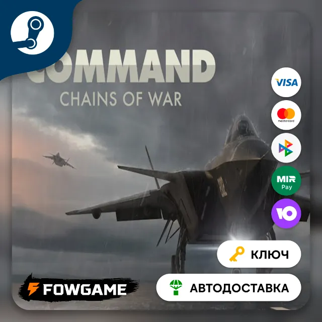 🔵 Command: MO - Chains of War DLC (Весь мир) 🔑КЛЮЧ STEAM