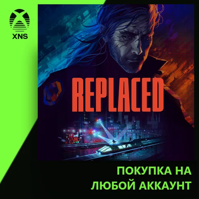 REPLACED Xbox+PC | Любой аккаунт