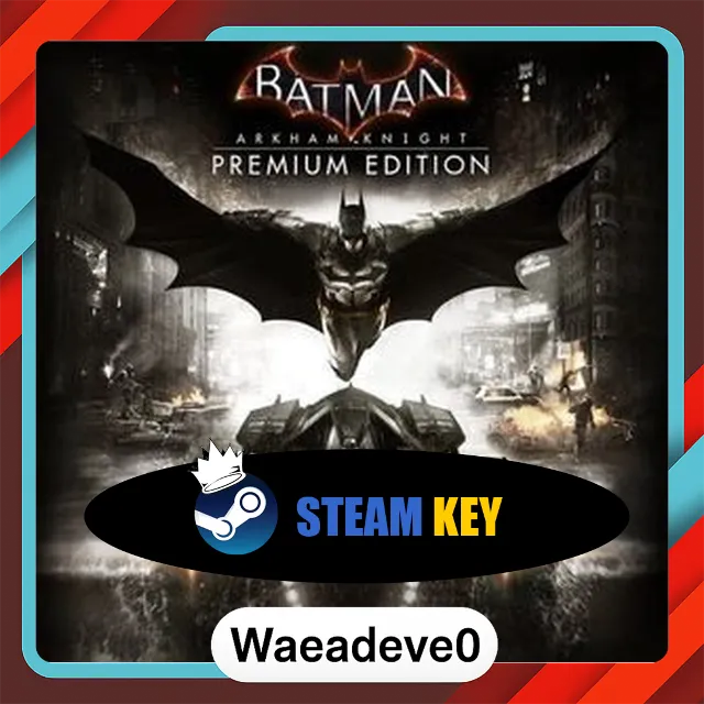 Batman: Arkham Knight (Premium Edition) Steam Key GLOBAL