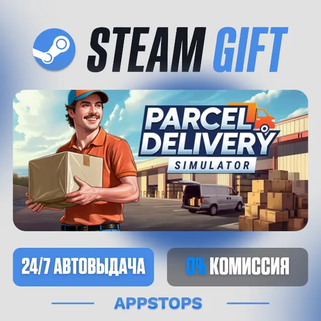 💣 Parcel Delivery Simulator Steam Gift · АВТОДОСТАВКА · РОССИЯ + СНГ