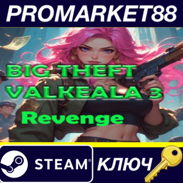 Big Theft Valkeala 3 Revenge Steam КЛЮЧ GLOBAL