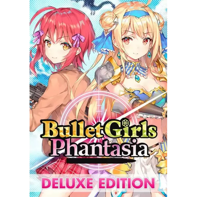 Bullet Girls Phantasia - Deluxe Edition (Steam/WW (EXCLUDING KR+RU))