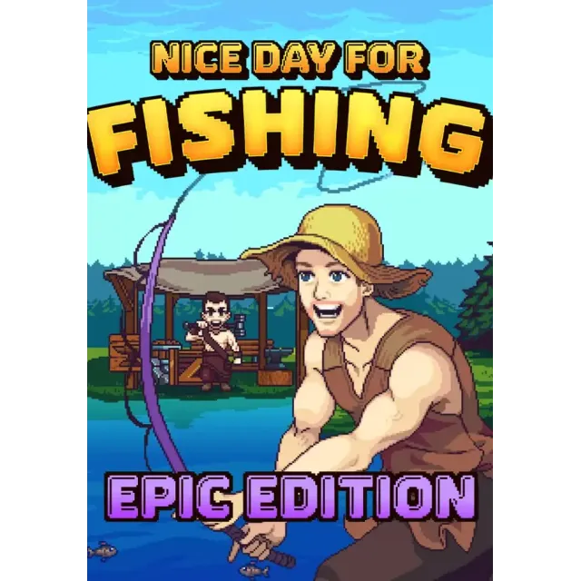 Nice Day for Fishing - Epic Edition (Steam/ROW)