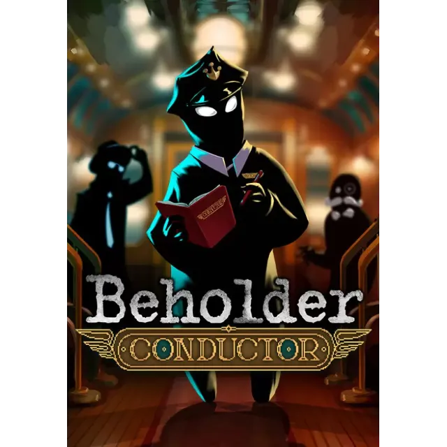 Beholder: Conductor (Steam/WW)