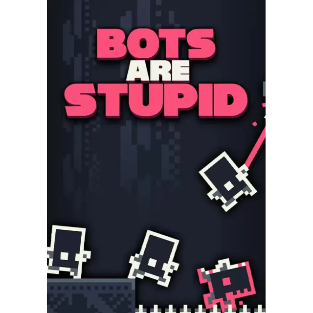 Bots Are Stupid (Steam/RU+CIS)