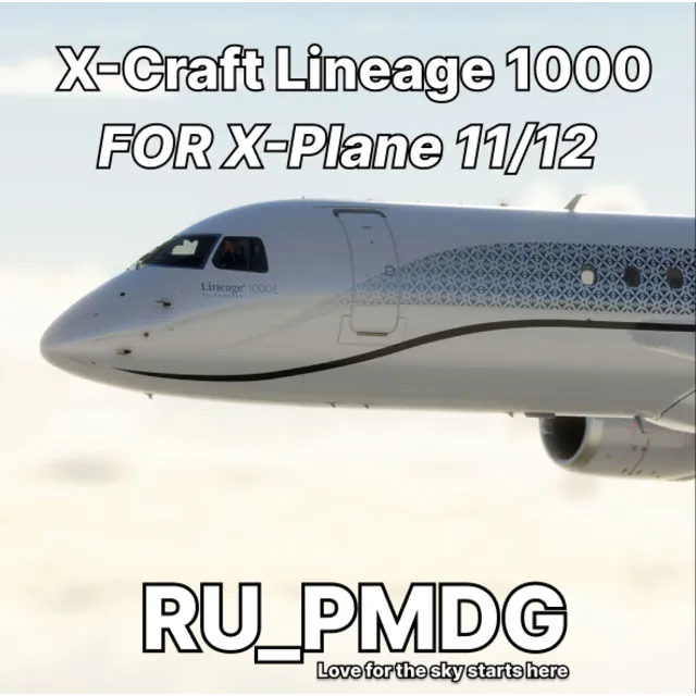 X-Craft Embraer Lineage 1000 for X-Plane 11/12