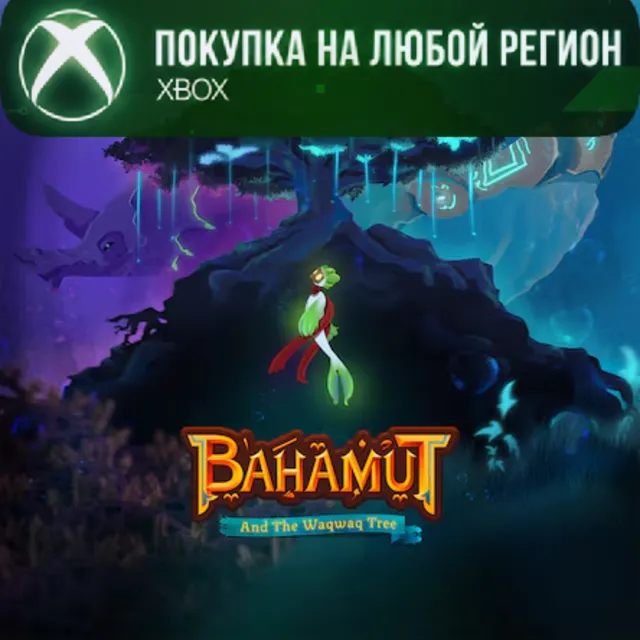 BAHAMUT AND THE WAQWAQ TREE XBOX На Любой Регион