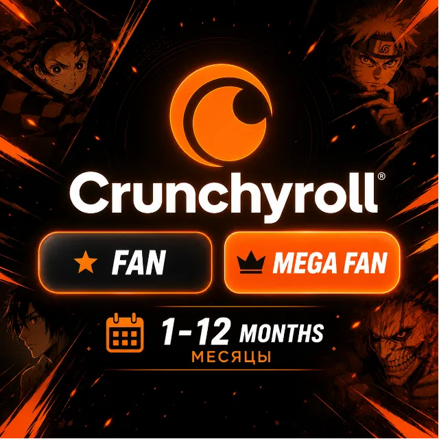CRUNCHYROLL FAN / MEGA FAN 📅 1–12 МЕСЯЦЕВ НА ВАШ АККАУНТ📱