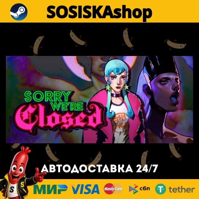 Sorry We're Closed + ВЫБОР РЕГИОНА STEAM